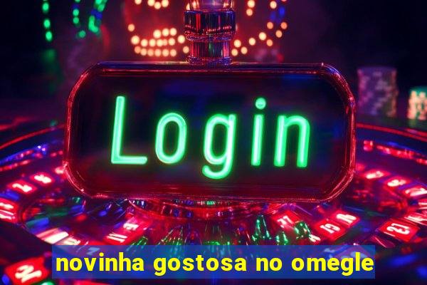 novinha gostosa no omegle